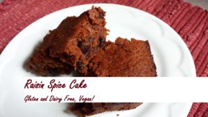 Raisin Spice Cake! Easy, Gluten and Dairy Free, Vegan! 