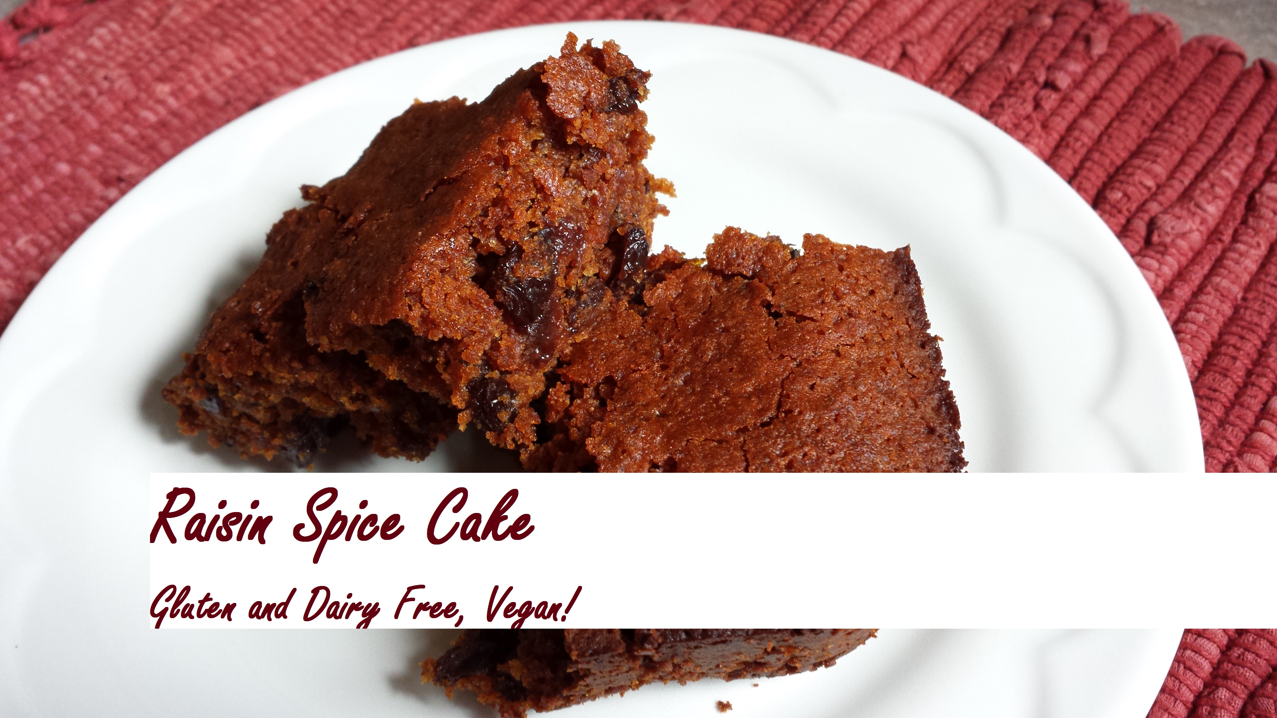 Raisin Spice Cake – WWI 1918 Poor Man’s Cake – Gluten and Dairy Free, Vegan!