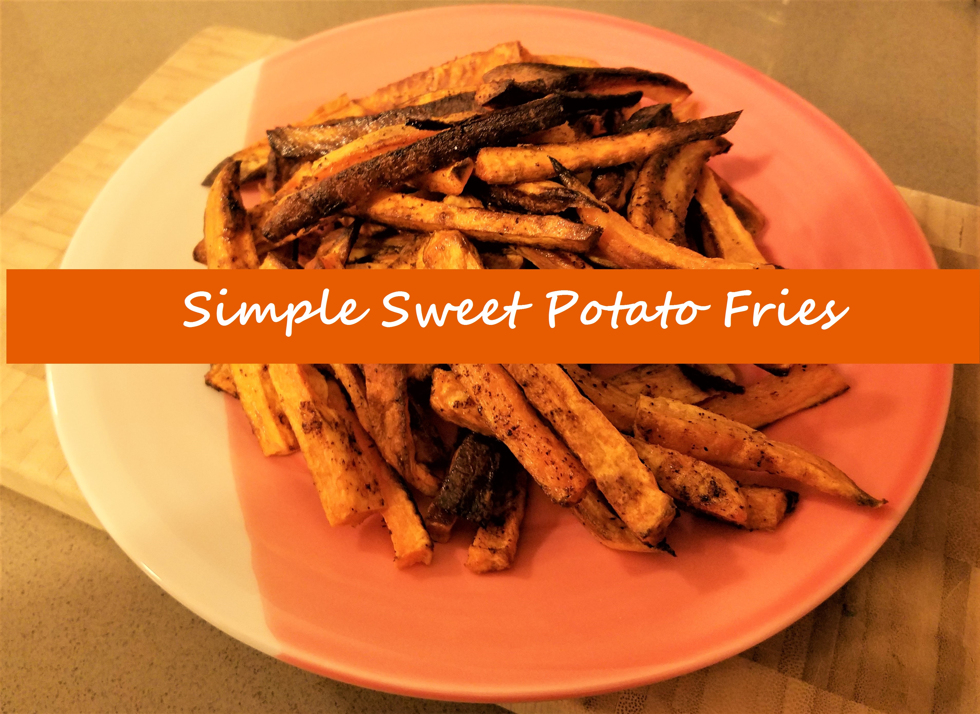 Simple Sweet Potato Fries