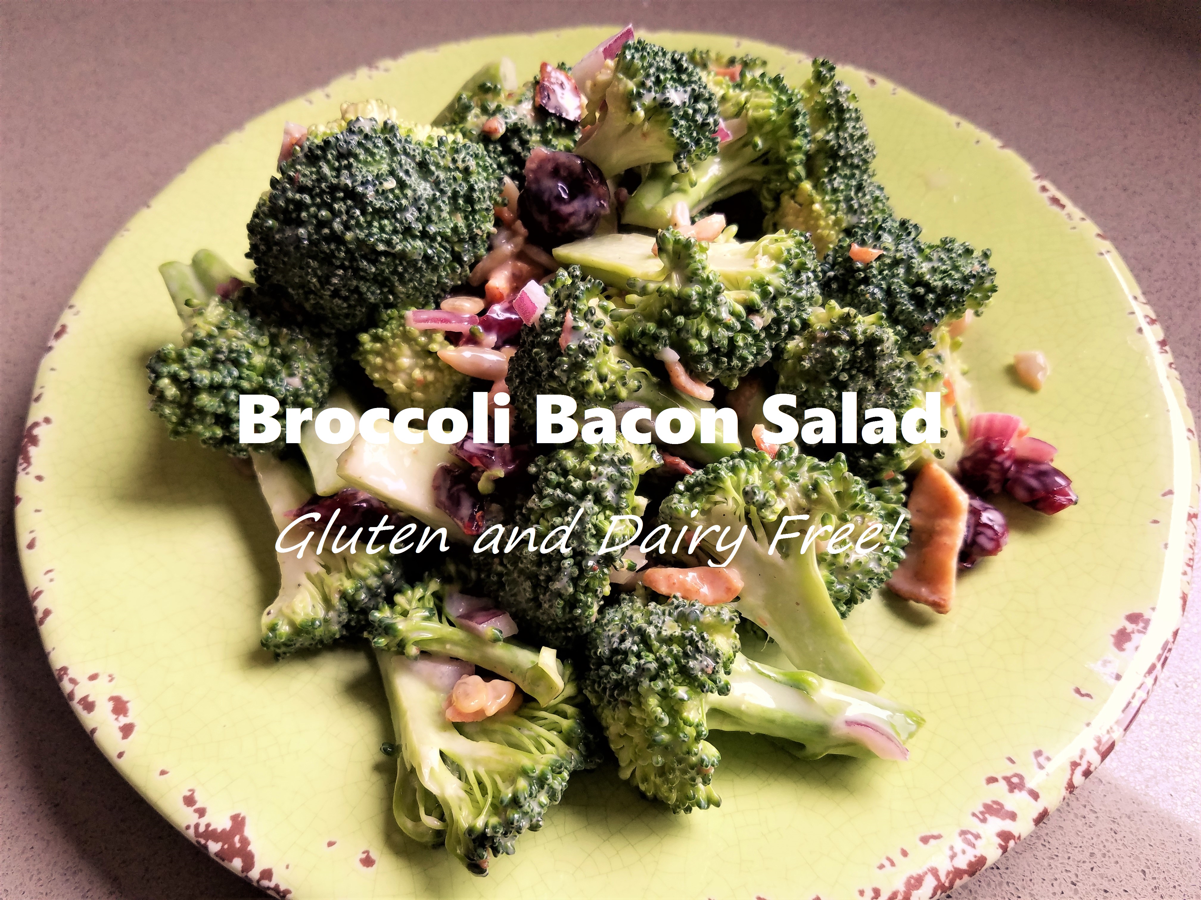 Broccoli Bacon Salad – Gluten and Dairy Free!